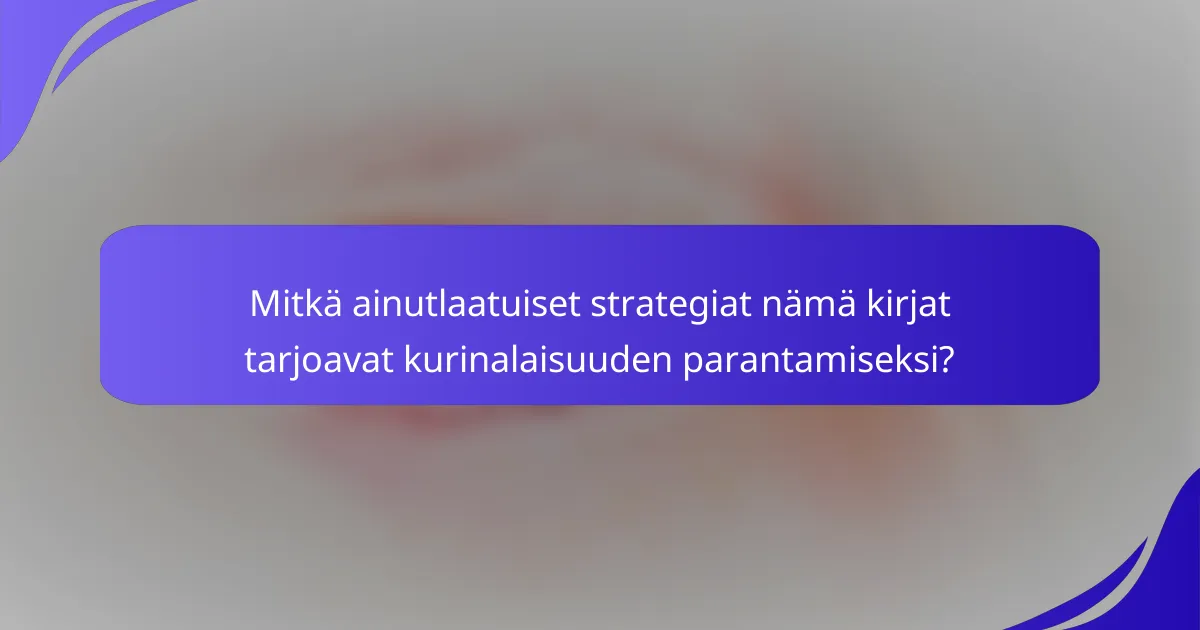 Mitkä ainutlaatuiset strategiat nämä kirjat tarjoavat kurinalaisuuden parantamiseksi?