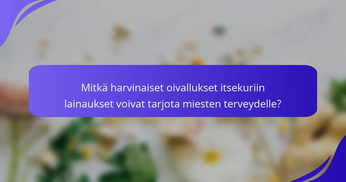 Mitkä harvinaiset oivallukset itsekuriin lainaukset voivat tarjota miesten terveydelle?