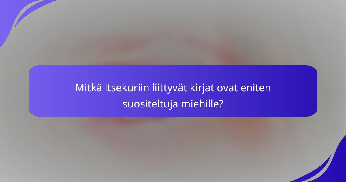 Mitkä itsekuriin liittyvät kirjat ovat eniten suositeltuja miehille?