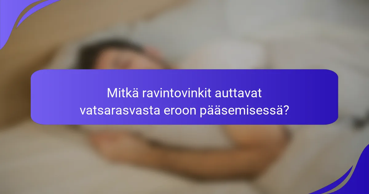 Mitkä ravintovinkit auttavat vatsarasvasta eroon pääsemisessä?